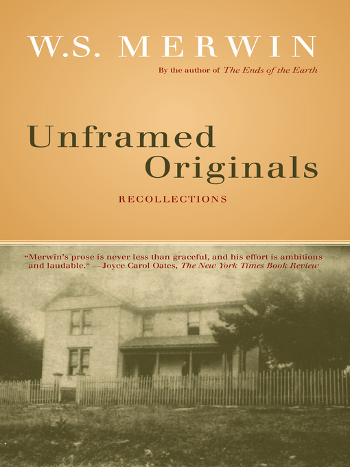 Title details for Unframed Originals by W. S. Merwin - Available